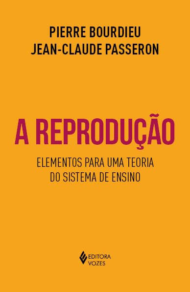 A reprodução: Elementos para uma teoria do sistema de ensino