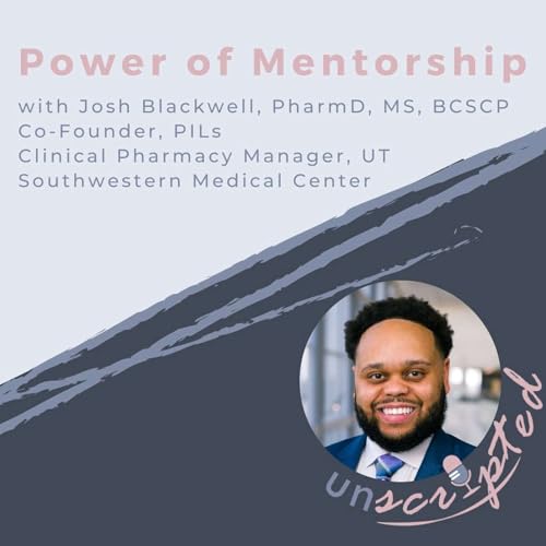 『74. Josh Blackwell, PharmD, MS, BCSCP - Power of Mentorship with PILs』のカバーアート