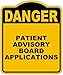 PATIENT ADVISORY BOARD APPLICATIONS Danger Yellow Black Aluminum Composite Sign 8.5 x 10 inches