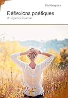 Réflexions poétiques - un regard sur le monde 2342157037 Book Cover