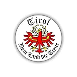Wetterfest & wasserabweisend Aufkleber/Sticker Tirol dem Land die Treue Wappen 10cm A705