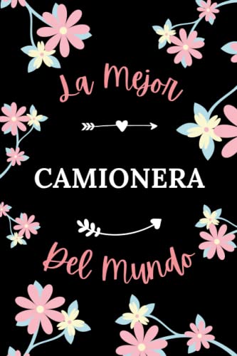 La Mejor Camionera del mundo: Cuaderno de notas Camionera - 110 páginas rayadas - regalo per Camionera mujer