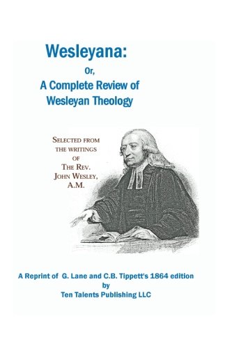 Wesleyana:: Or, A Complete Review of Wesleyan T... 097215308X Book Cover