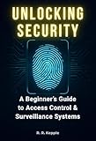 Unlocking Security: A Beginner's Guide to Access Control & Surveillance Systems