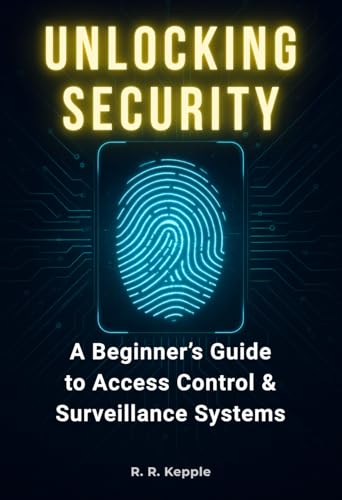 Unlocking Security: A Beginner's Guide to Access Control & Surveillance Systems