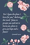 Peony Women's Journal - Hardcover 6x9 Lined Writing Paper - Daily Quiet Time & Prayer Diary - Christian Journal - Great For Any Believer, Disciples, ... Pages): Jeremiah 29:11 Scripture Journal - Rohn Family Press 