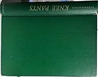 Knee pants; B0007E3I58 Book Cover