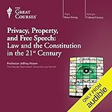Privacy, Property, and Free Speech: Law and the Constitution in the 21st Century