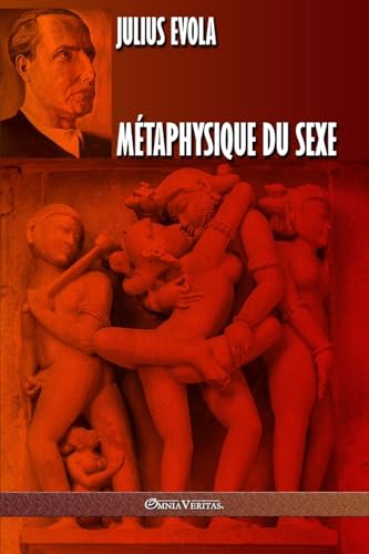 Métaphysique Du Sexe: Édition Intégrale