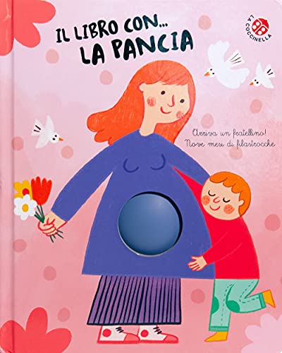 Il libro con... la pancia, Arriva un fratellino! Nove mesi di filastrocche