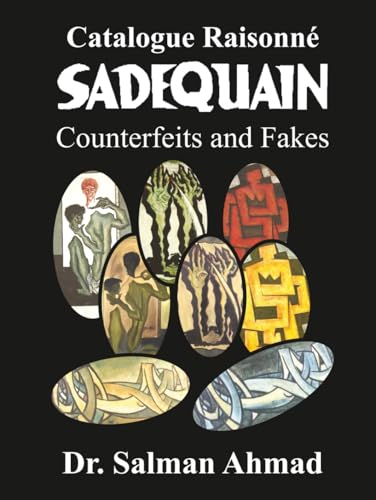 SADEQUAIN Counterfeits livre art catalogue raisonné authentification - 2