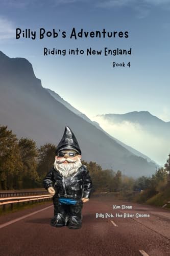Billy Bob's Adventures: Riding into New England Book 4