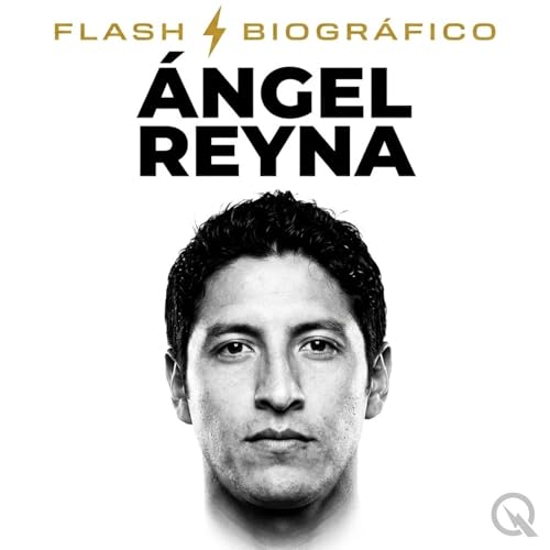 &Aacute;ngel Reyna - Flash Biogr&aacute;fico copertina