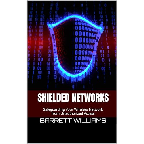 Shielded Networks Audiolibro Por Barrett Williams, ChatGPT ChatGPT arte de portada
