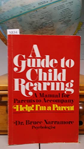 A Guide to Child Rearing: A Manual for Parents ... B00GKH79B0 Book Cover