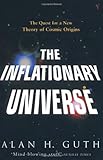 [ THE INFLATIONARY UNIVERSE QUEST FOR A NEW THEORY OF COSMIC ORIGINS BY GUTH, ALAN H.](AUTHOR)PAPERBACK - Alan H. Guth