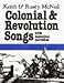 Colonial & Revolution Songs (American History Through Folksong)