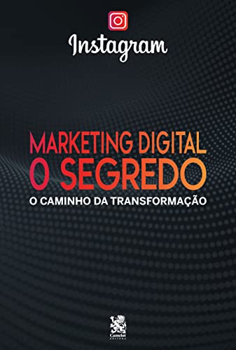 Marketing Digital O Segredo - Instagram