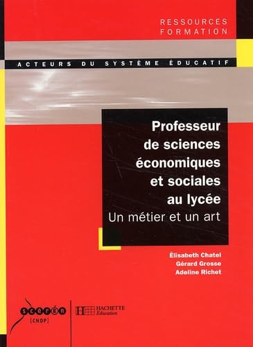 Professeur De Sciences Economiques Et Sociales Au Lycee. Un Metier Et Un Art