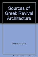 Sources of Greek revival architecture 0271001097 Book Cover