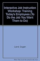 Training Today's Employees (To Do the Job You Want Them to Do) 0673181472 Book Cover