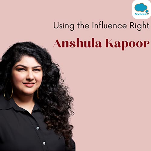 #3 Using the Influence Right ft. Anshula Kapoor