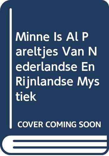 Minne Is Al: Pareltjes Van Nederlandse En Rijnl... [Dutch] 9042911298 Book Cover