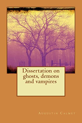 Dissertation on ghosts, demons and vampires 1514684691 Book Cover