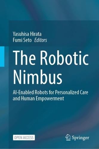 The Robotic Nimbus: AI-Enabled Robots for Personalized Care and Human Empowerment