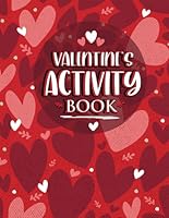Valentine Activity Book: Fun For All Ages, 30 Pages, Ideal for Teens and Adults, Perfect Gift for Valentine's Day! B0CR845FW1 Book Cover