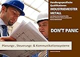  BASISWISSEN - INDUSTRIEMEISTER METALL - PLANUNGS-, STEUERUNGS- UND KOMMUNIKATIONSSYSTEME