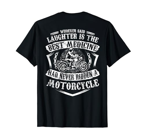 Biker Laughter Best Medicine Never Rode A Motorcycle Shirt Camiseta