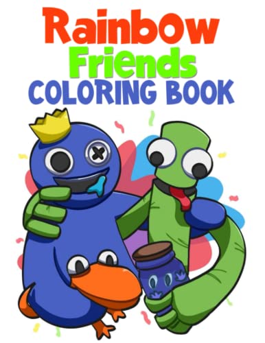 Rinbow friends Coloring Book: Fun Coloring Book With All Characters For Kids Aged 4-8, 8-12 To Color And Relaxation. Amazing Gift For Holiday, Birthday
