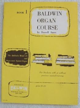 Paperback Baldwin Organ Course, Book 1. For Students With or without Previous Musical Training Book