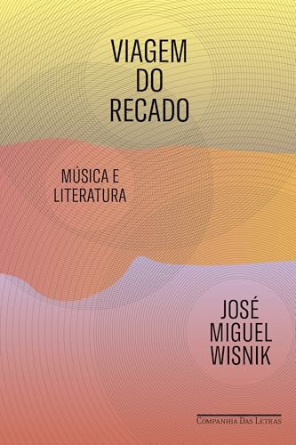 Viagem do recado: Música e literatura