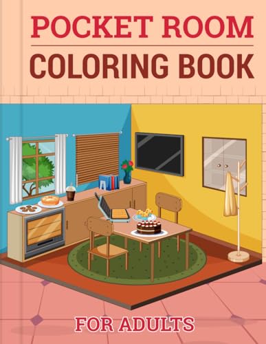 Pocket Room Coloring Book For Adults: Cozy & Peaceful Illustrations for Stress Relief And Relaxation, Perfect Gift Idea for Adults Who Love Home Decoration.