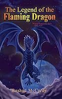 The Legend of the Flaming Dragon 1503202003 Book Cover