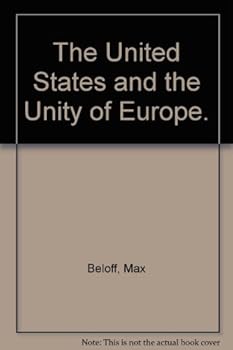 Hardcover The United States and the Unity of Europe Book