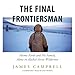 The Final Frontiersman: Heimo Korth and His Family, Alone in Alaska's Arctic Wilderness