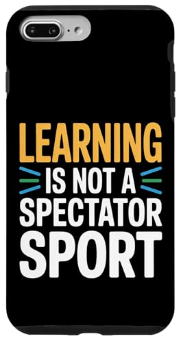 Learning Is Not A Spectator Sport ���t�̃��`�x�[�V���� - �X�}�z�P�[�X iPhone 7 Plus/8 Plus �p