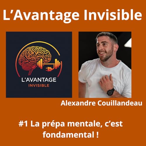 #1 "La pr&eacute;pa mentale, c'est fondamental !" par Alexandre Couillandeau