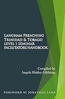 Langham Preaching Trinidad & Tobago Level 1 Seminar: Facilitators Handbook 1500975648 Book Cover
