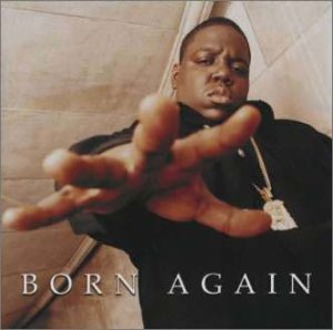 NOTORIOUS B.I.G. - Born Again - CD