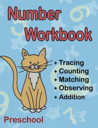 Number Workbook Preschool: Big Math Activity Book for Toddler Ages 2-4 Year Old, Tracing, Counting, Matching, Observing, Hunting and Easy Addition (Preschool Math Workbooks and Games)