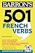 501 French Verbs, Ninth Edition (Barron's 501 Verbs)