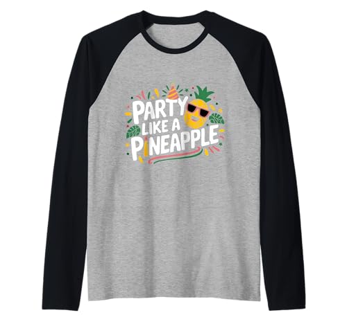 Fiesta como una piña divertidas vacaciones de verano Camiseta Manga Raglan