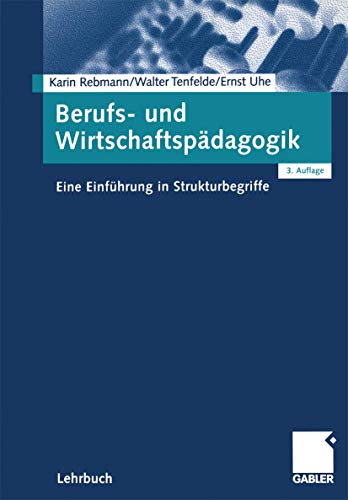 Preisvergleich Produktbild Berufs- und Wirtschaftspädagogik: Eine Einführung in Strukturbegriffe