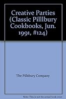 Creative Parties (Classic Pilllbury Cookbooks, Jun. 1991, #124) B000M8XPD4 Book Cover