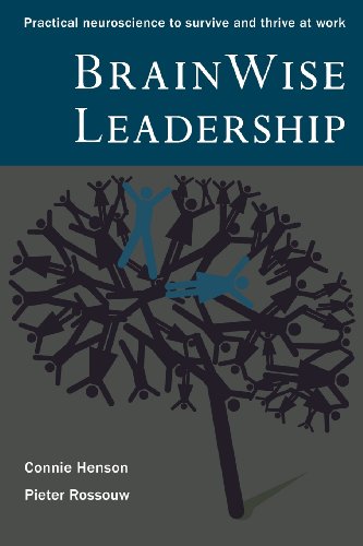 BrainWise Leadership: Practical neuroscience to survive and thrive at work