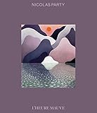  Nicolas Party - L\'Heure mauve
